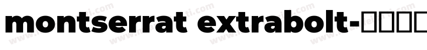 montserrat extrabolt字体转换